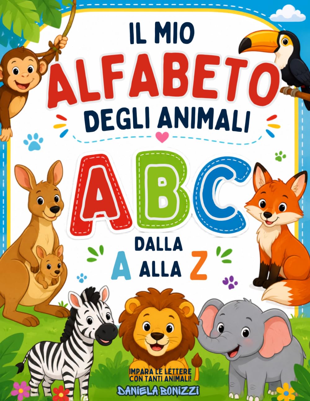 IL MIO ALFABETO DEGLI ANIMALI: dalla A alla Z (CRESCO IMPARANDO)