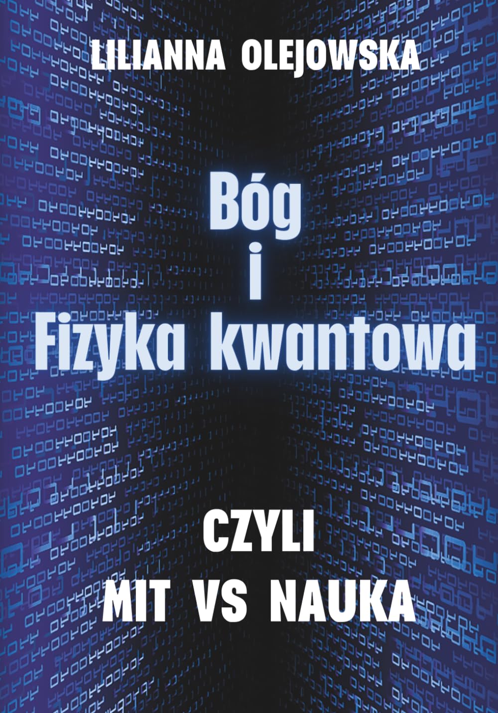 BÓG I FIZYKA KWANTOWA: CZYLI MIT VS NAUKA