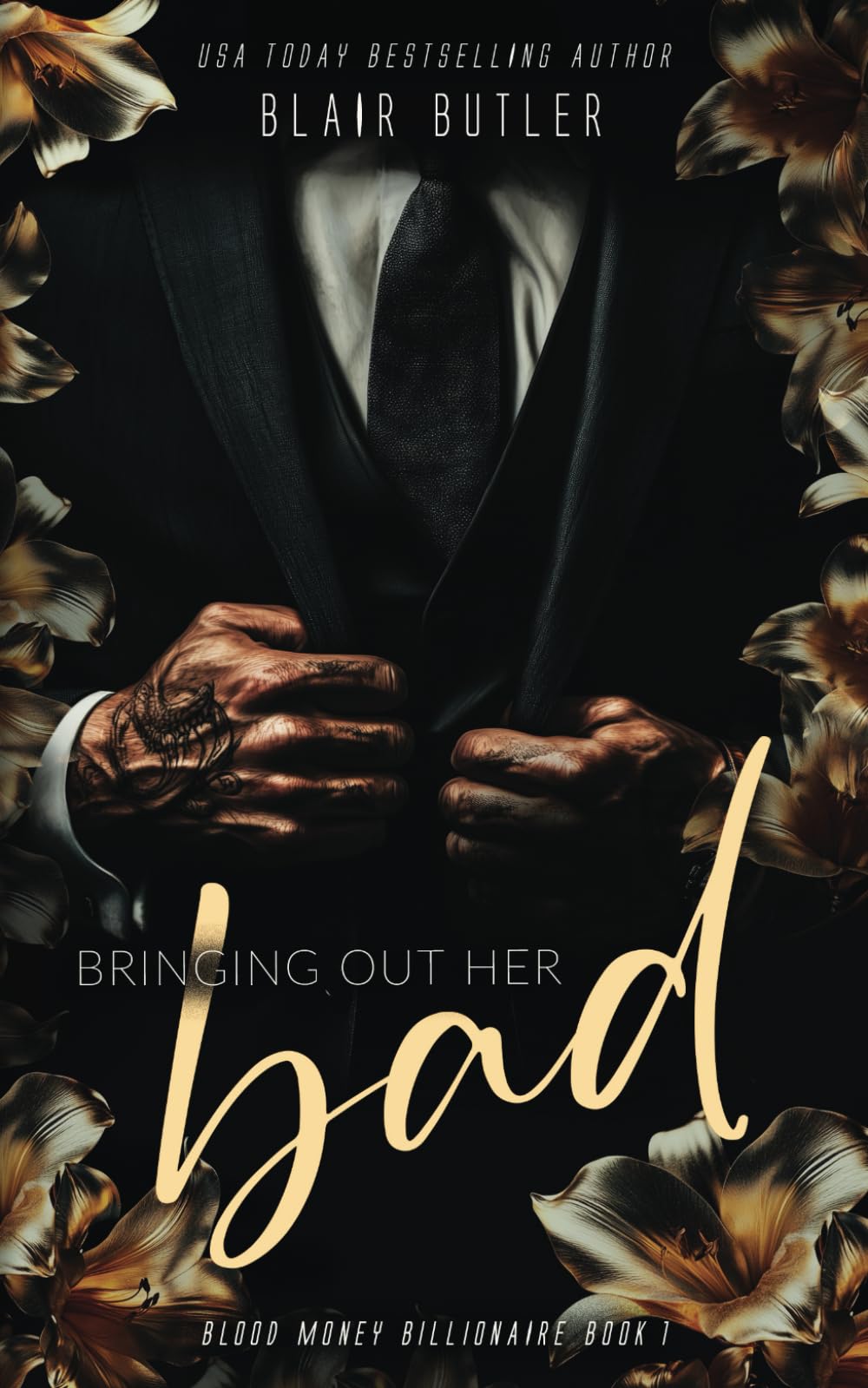 Bringing Out Her Bad: A Dark Billionaire Romance: 1 (Blood Money Billionaire)