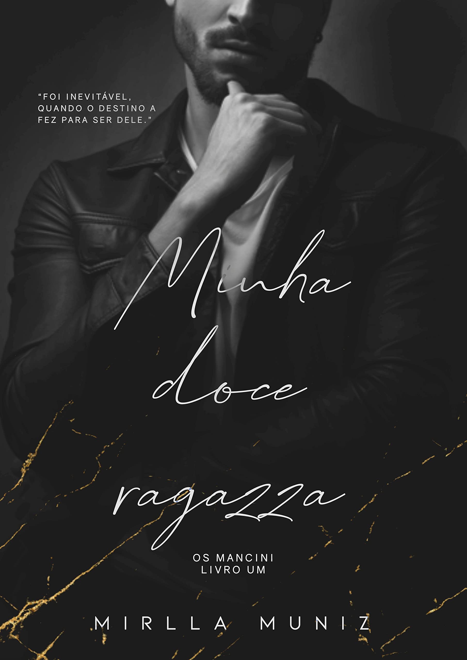 Minha doce ragazza (OS MANCINI Livro 1) (Portuguese Edition)