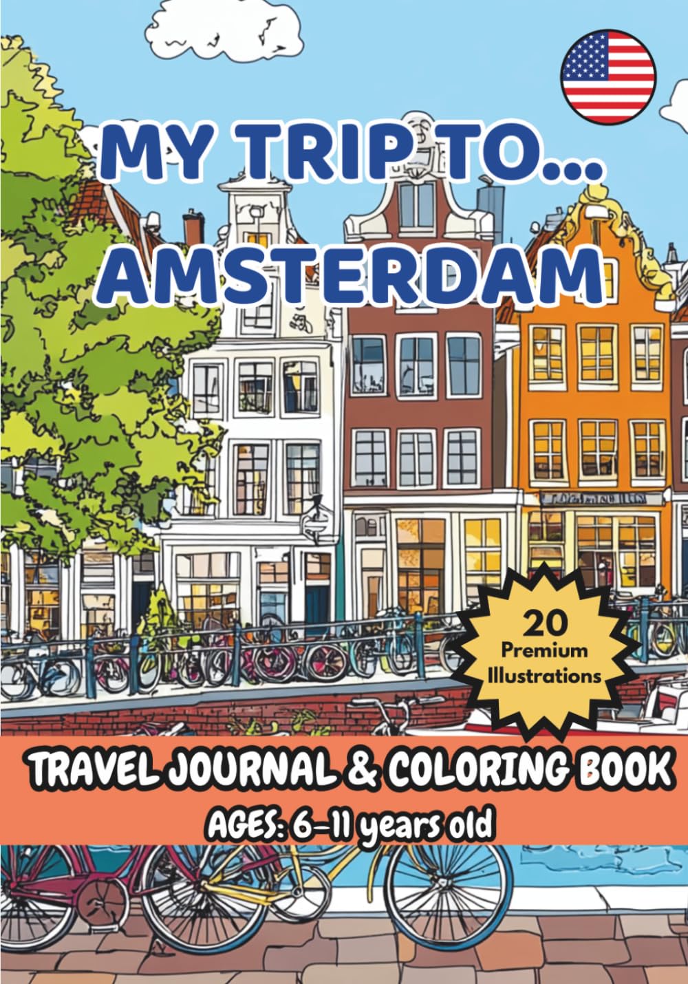 MY TRIP TO... AMSTERDAM– Coloring Book with Famous Landmarks and Fun Facts (Ages 6–11)
