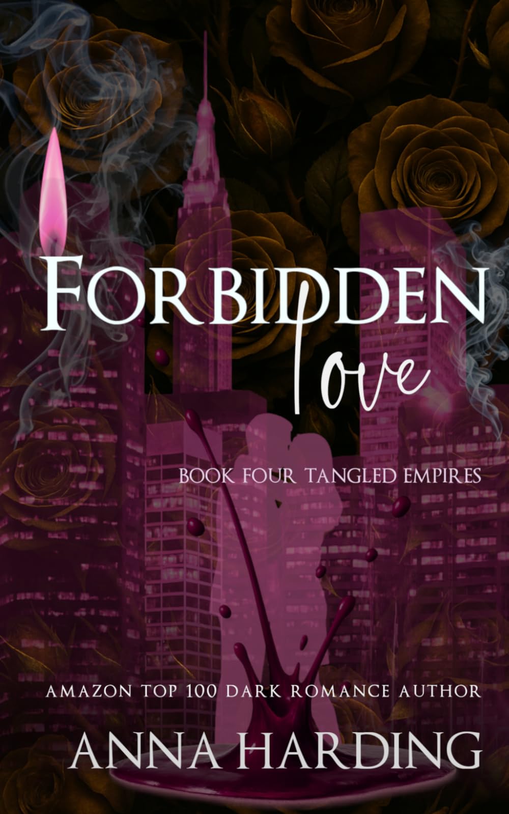 Forbidden Love: Book Four Tangled Empires