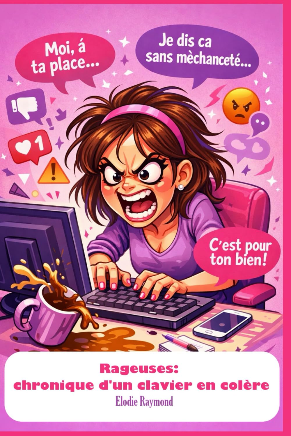 Rageuses: chronique d'un clavier en colère