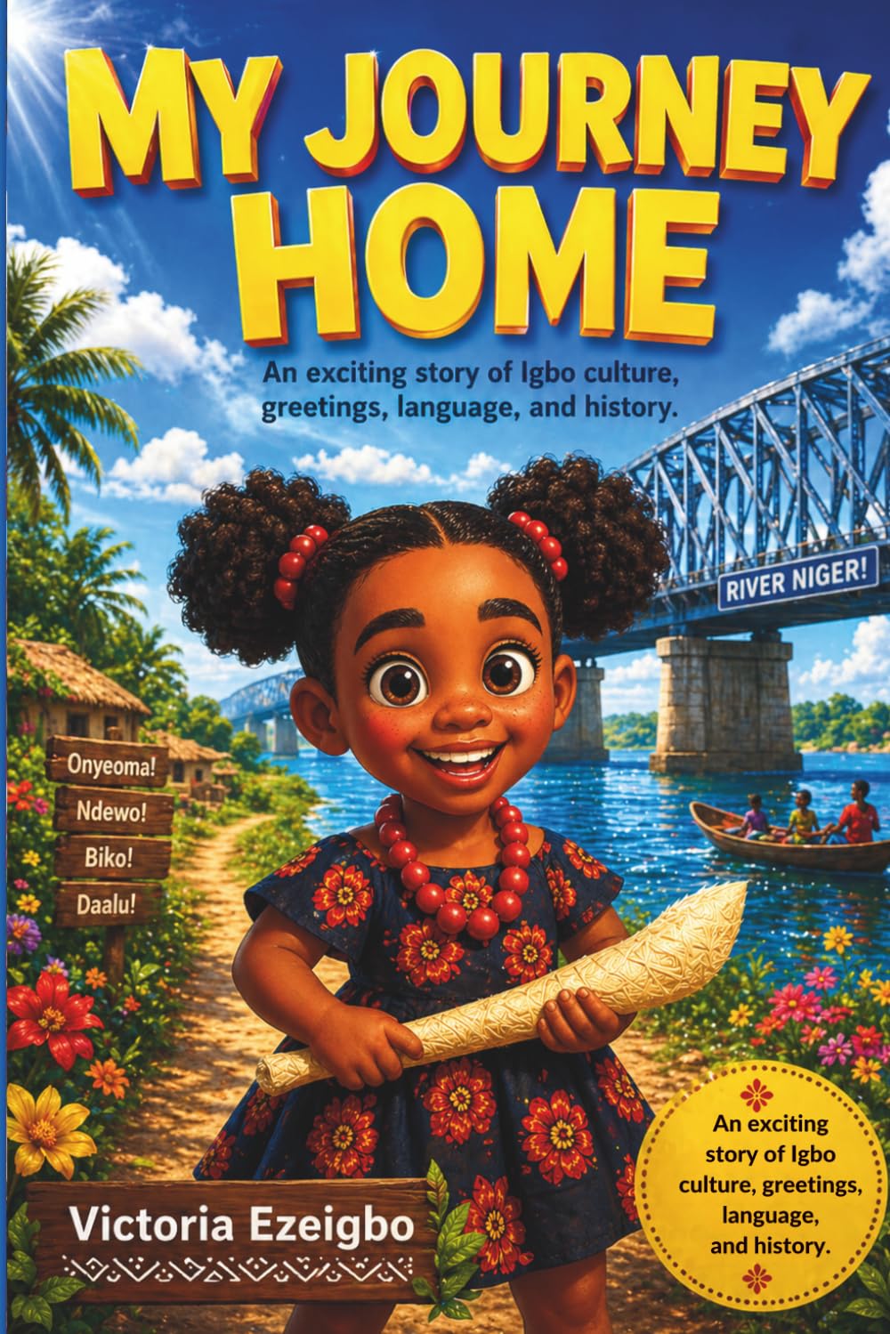 My Journey Home: An exciting story of Igbo culture, greetings, language, and history. (Ada’s Adventures)