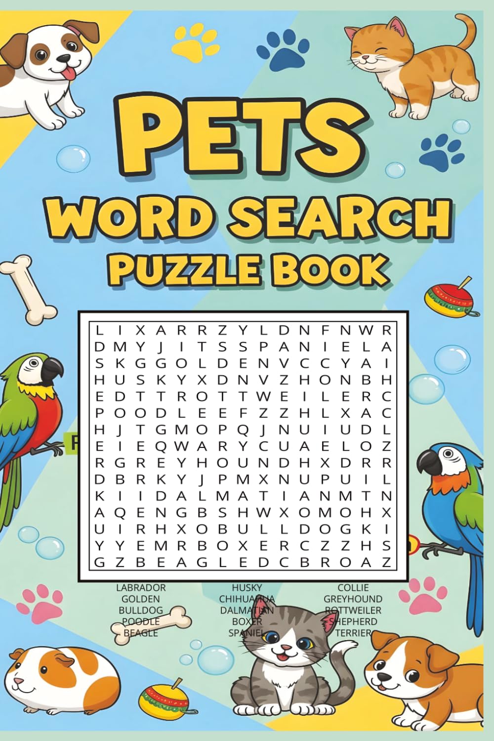 Pets Word Search Puzzle Book: 60 Fun Word Search Puzzles Featuring Dogs, Cats, Birds, Small Pets & More