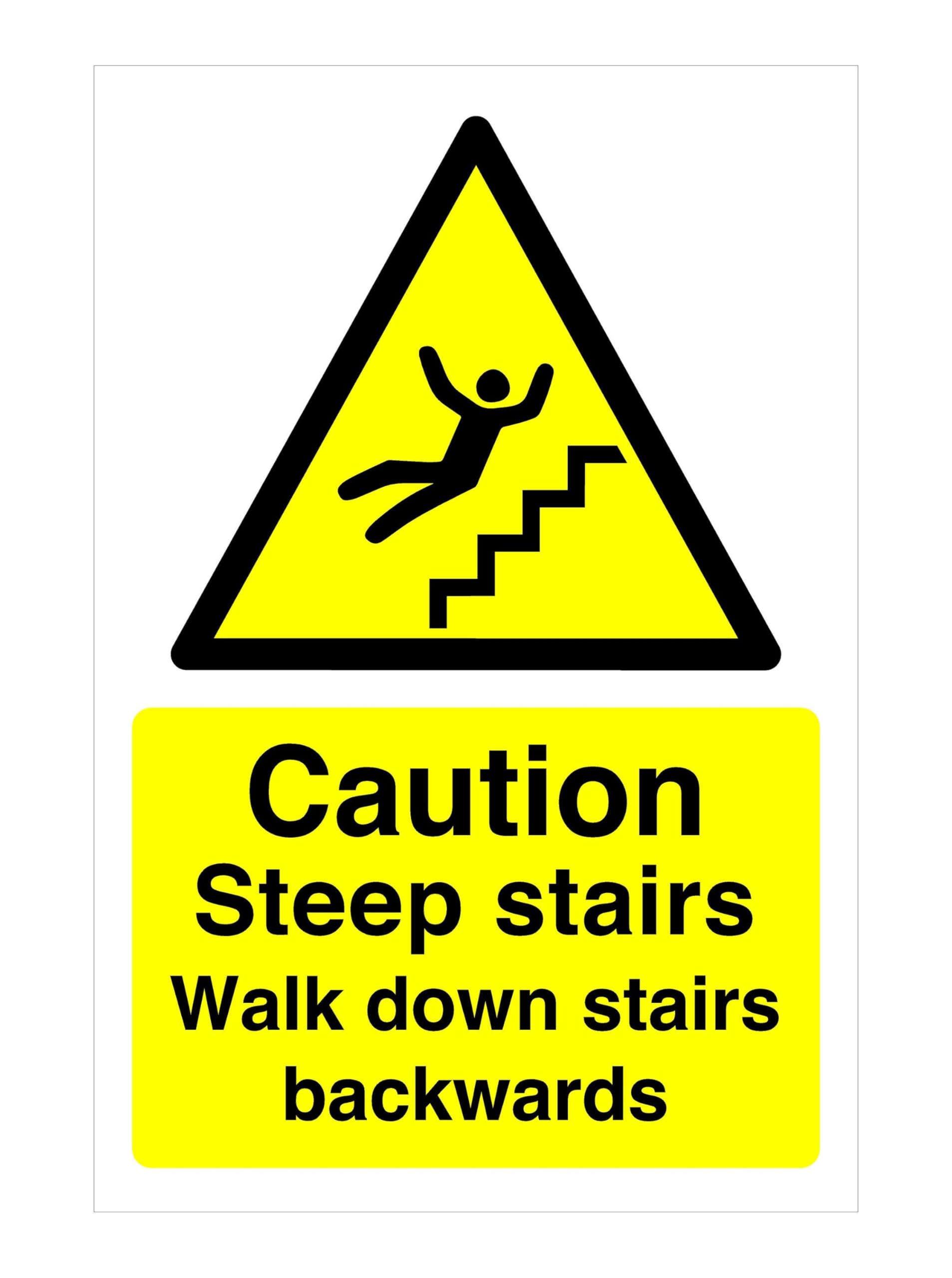 Caution steep stairs walk down stairs backwards sign - 1.2mm Rigid plastic for indoor/outdoor usage (300mm x 200mm) Viewing Distance within 7m.