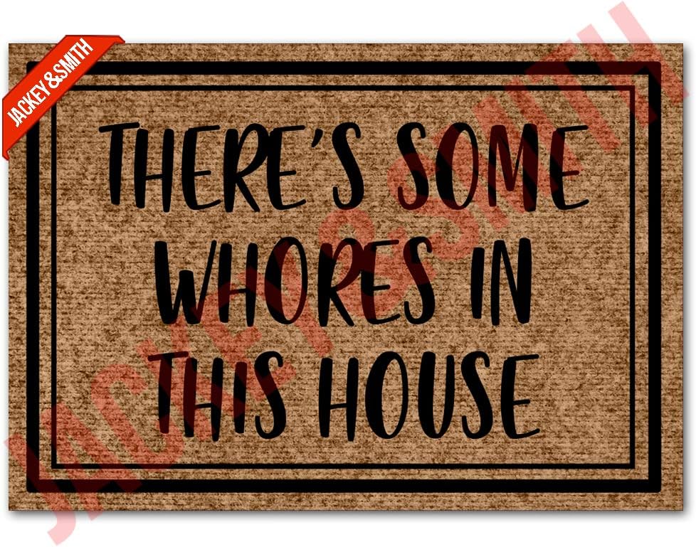 Jackey&Smith Funny Doormat There's Some Whores in This House 05 Door Mat for Front Door | Entryway Outdoor Floor Mat | Non Slip Doormat 23.6-Inch by 15.7-Inch
