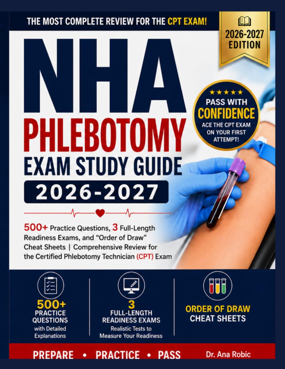NHA Phlebotomy Exam Study Guide 2026-2027: 500+ Practice Questions, 3 Full-Length Readiness Exams, and "Order of Draw" Cheat Sheets | Comprehensive ... (CPT) Exam (Dominance Exam Prep Series)