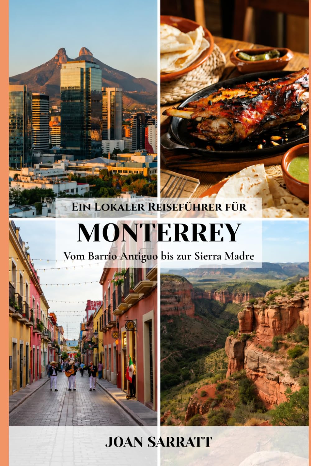 Ein Lokaler Reiseführer für Monterrey: Vom Barrio Antiguo bis zur Sierra Madre