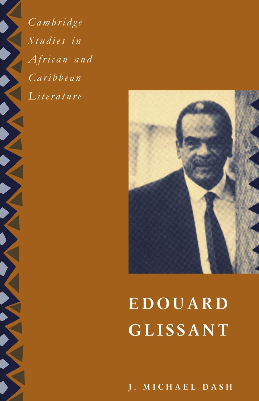 Edouard Glissant: 3 (Cambridge Studies in African and Caribbean Literature, Series Number 3)