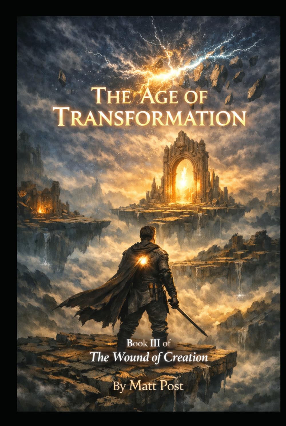 The Age of Transformation: Book 3 of The Wound of Creation