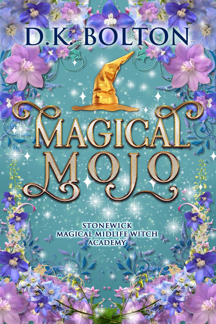 Magical Mojo (Stonewick Magical Midlife Witch Academy Book 8)