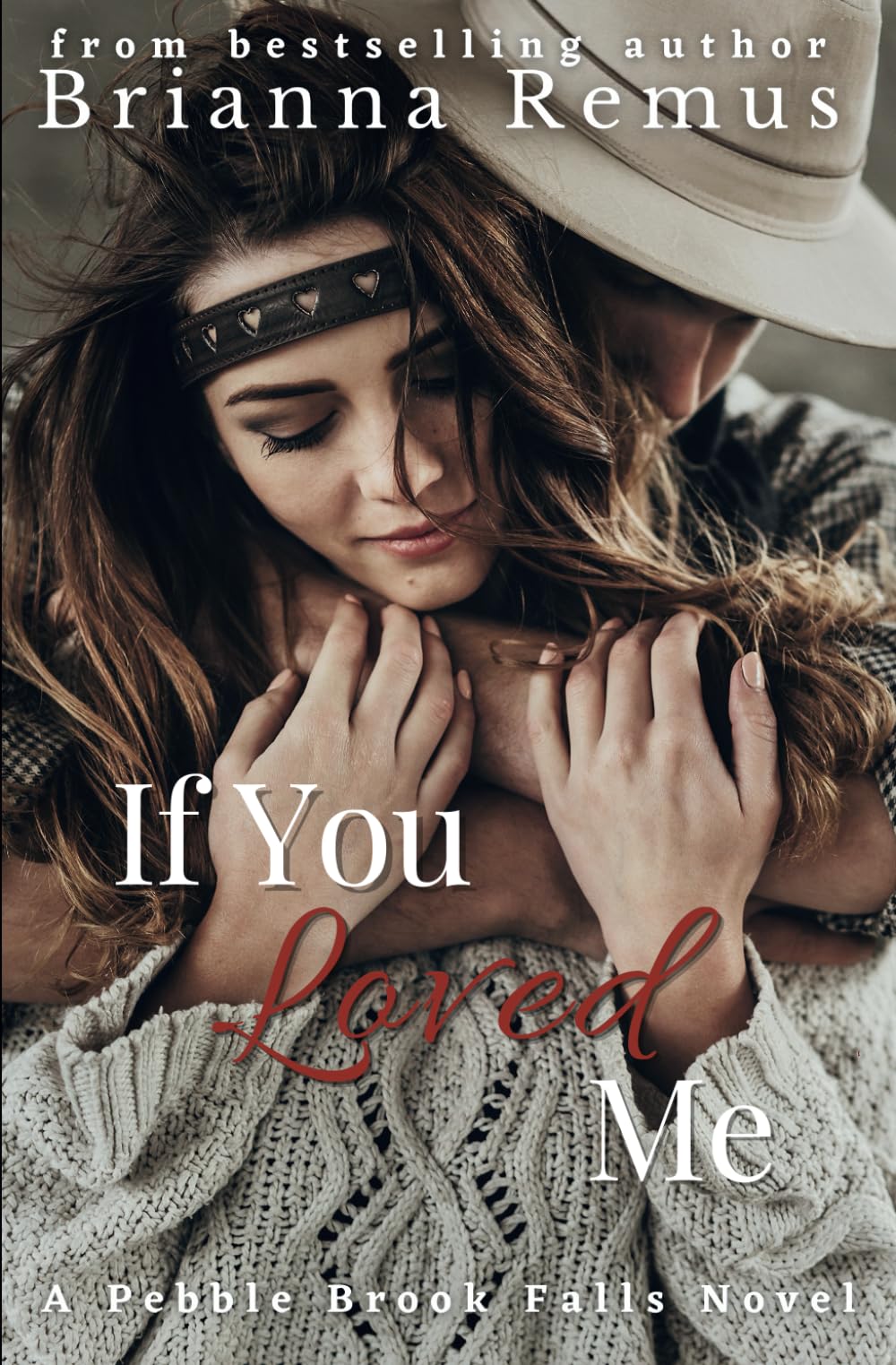If You Loved Me: A small town age gap romance (Pebble Brook Falls)