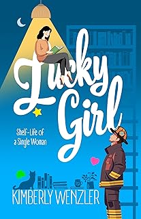 Lucky Girl: Shelf-Life of a Single Woman