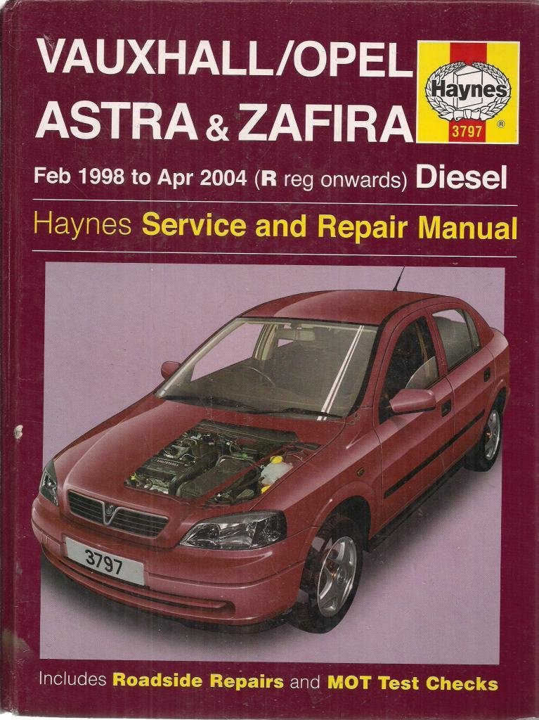 Vauxhall/Opel Astra and Zafira Diesel Service and Repair Manual: 1998 to 2004 (Haynes Service and Repair Manuals)