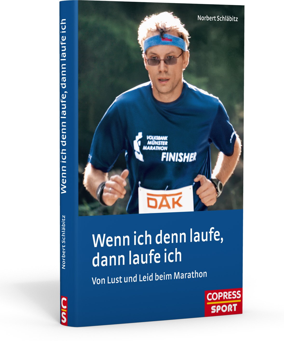 Wenn ich denn laufe, dann laufe ich: Von Lust und Leid beim Marathon