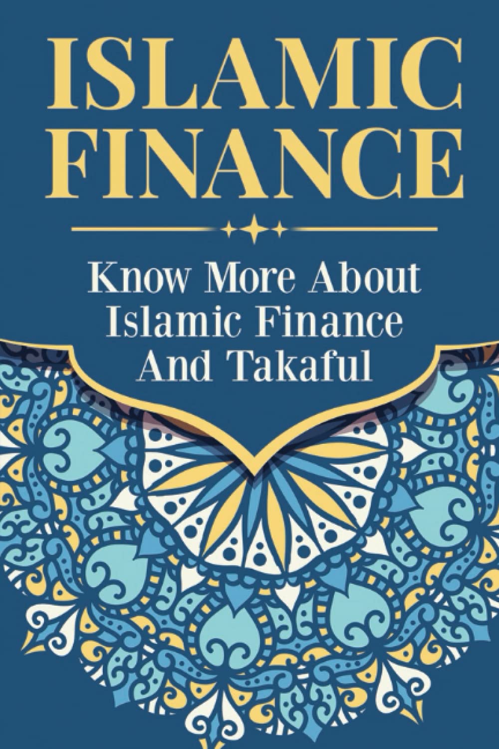 Islamic Finance: Know More About Islamic Finance And Takaful