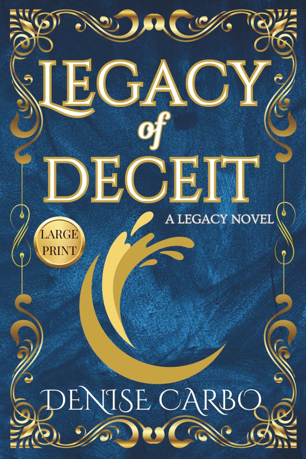 Legacy of Deceit: Large Print Edition
