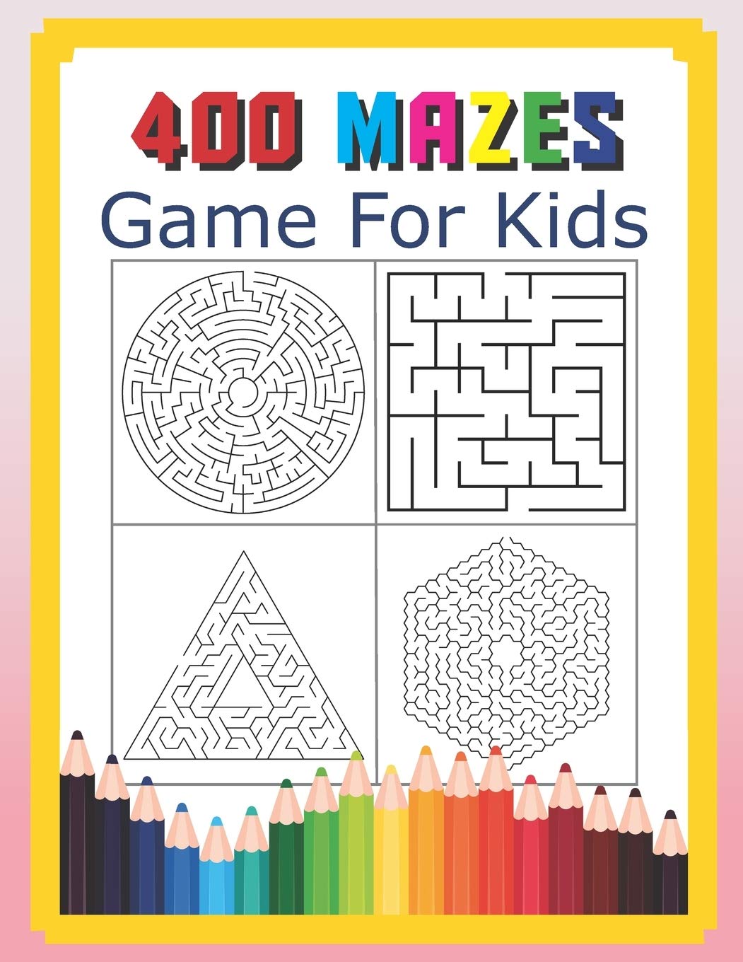 Buy 400 Mazes Game For Kids A Maze Activity Book Great For Developing