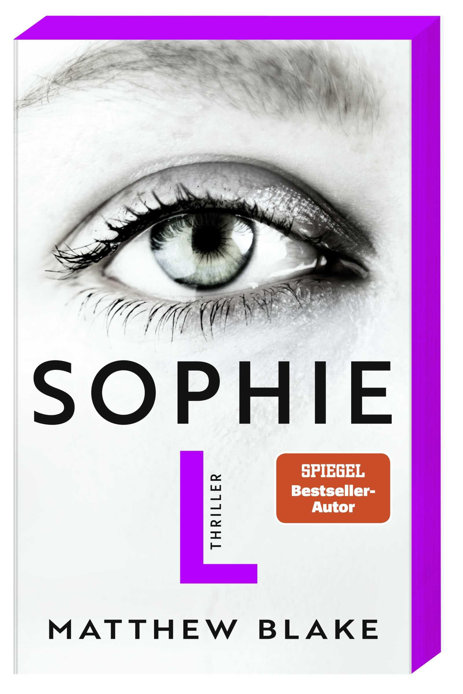 Sophie L.: Thriller | Raffinierte Psychospannung von dem Autor des Bestsellers 'Anna O.'