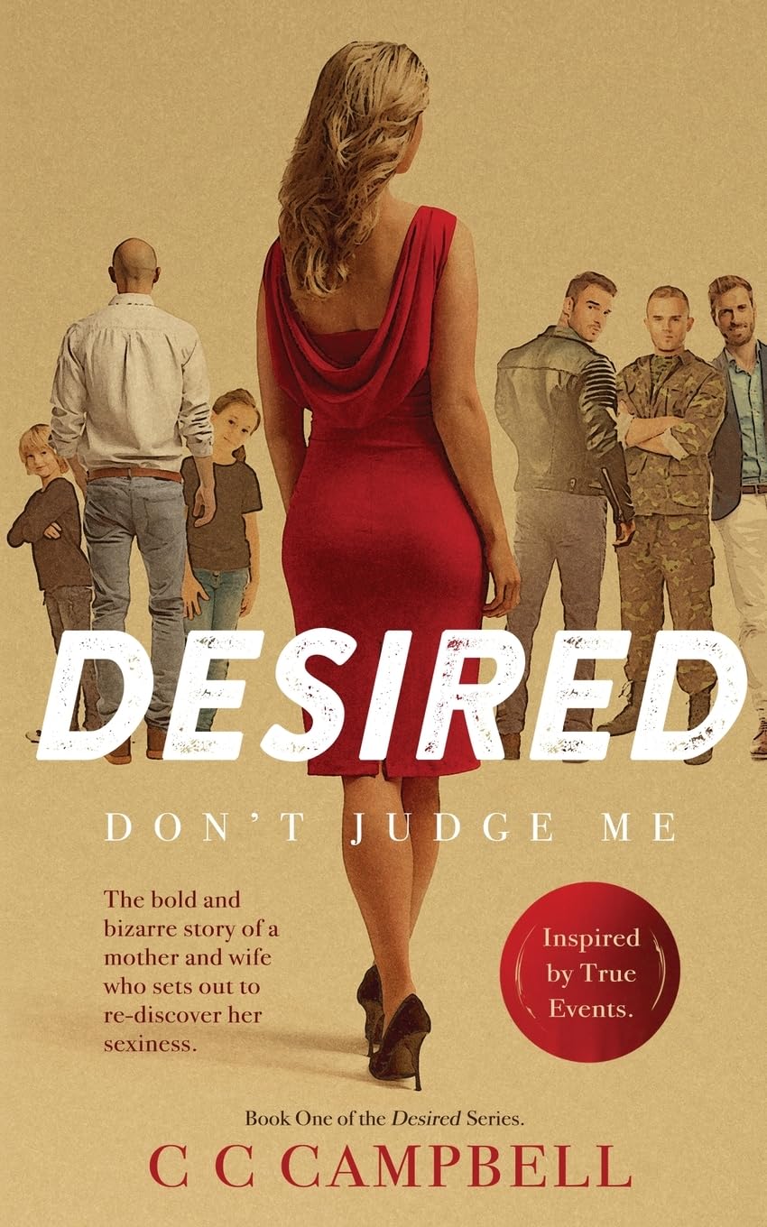 Desired: A wife and mother’s daring journey into desire, passion, and forbidden pleasures.