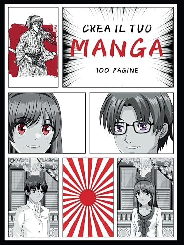 CREA IL TUO MANGA: fumetto vuoto per creare il tuo manga | 100 tabelloni da personalizzare | per adulti, adolescenti e bambini | idea regalo ragazza e ragazzo | copertina rigida