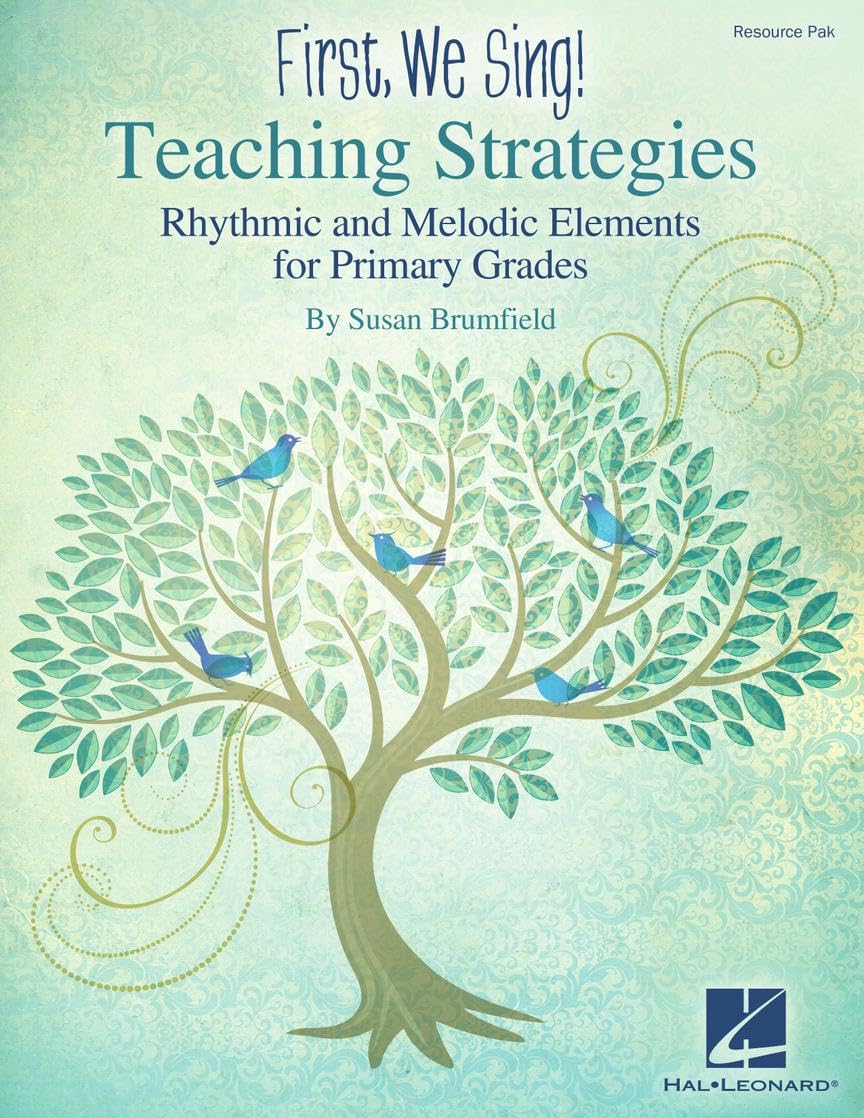 First We Sing! Teaching Strategies Kodaly-Inspired Music Education | Rhythmic and Melodic Elements for Primary Grades (K-2) | Flexible Curriculum Guide for Elementary Music Teachers