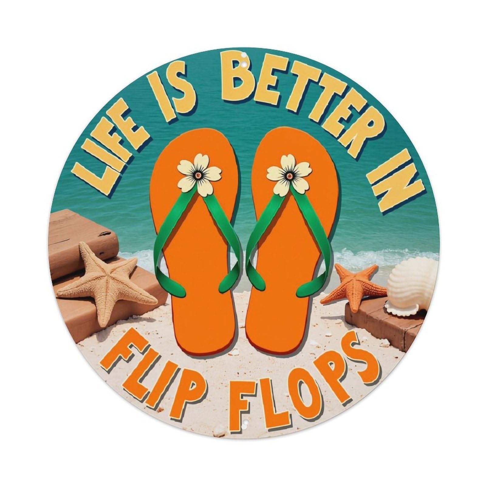 Life Is Better In Flip Flops Vintage Metal Tin Sign Retro Wall Decor for Home Bar Garage Cafe, Indoor & Outdoor Decorative，circle Metal Poster, 8x8 Inch