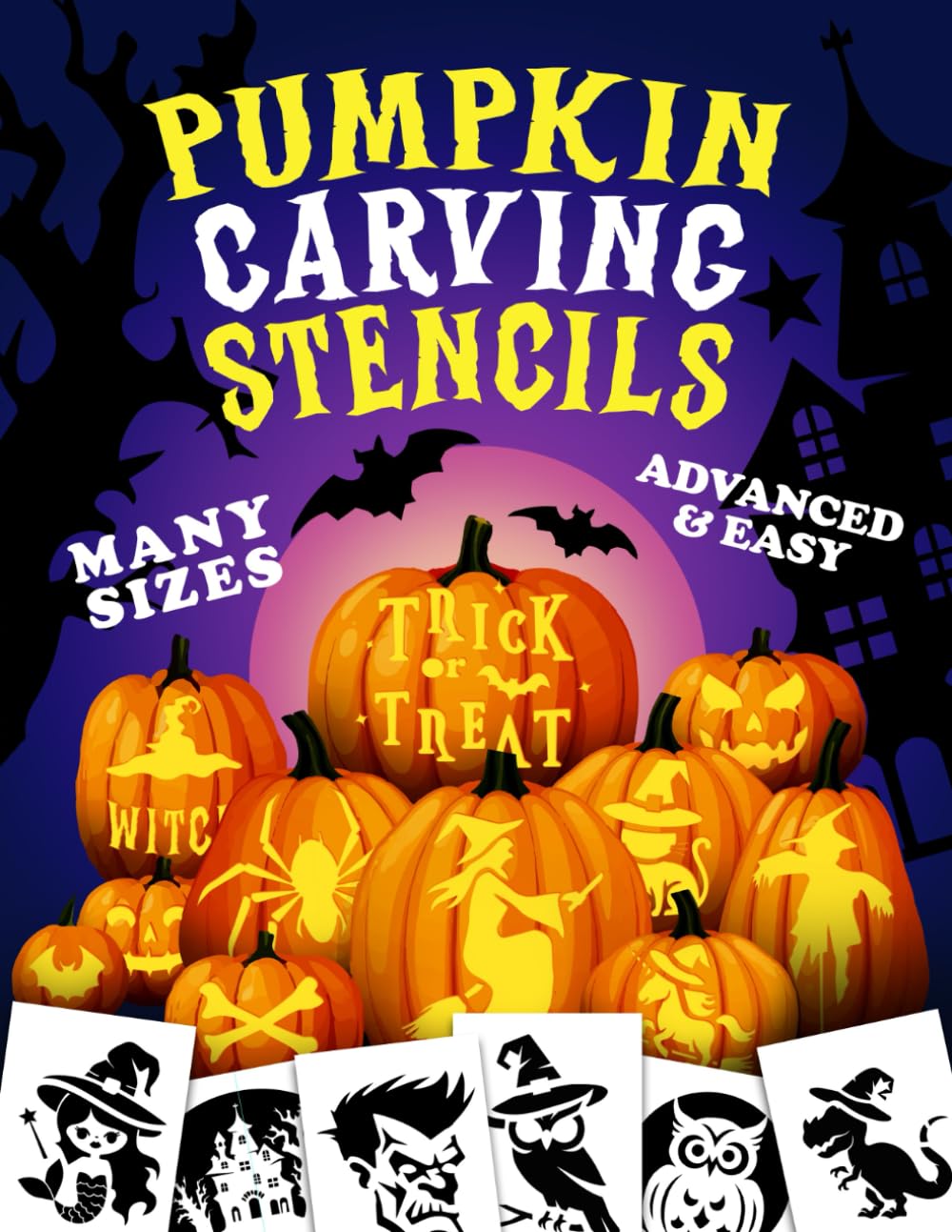 Pumpkin Carving Stencils: Halloween Pumpkin, Ghost, Skeleton, Jack O Lantern Stencil For Carving. Ideas, Designs Crafts For Kids, Adults With Templates. Easy, Advanced Pumpkin Patterns Painting Book