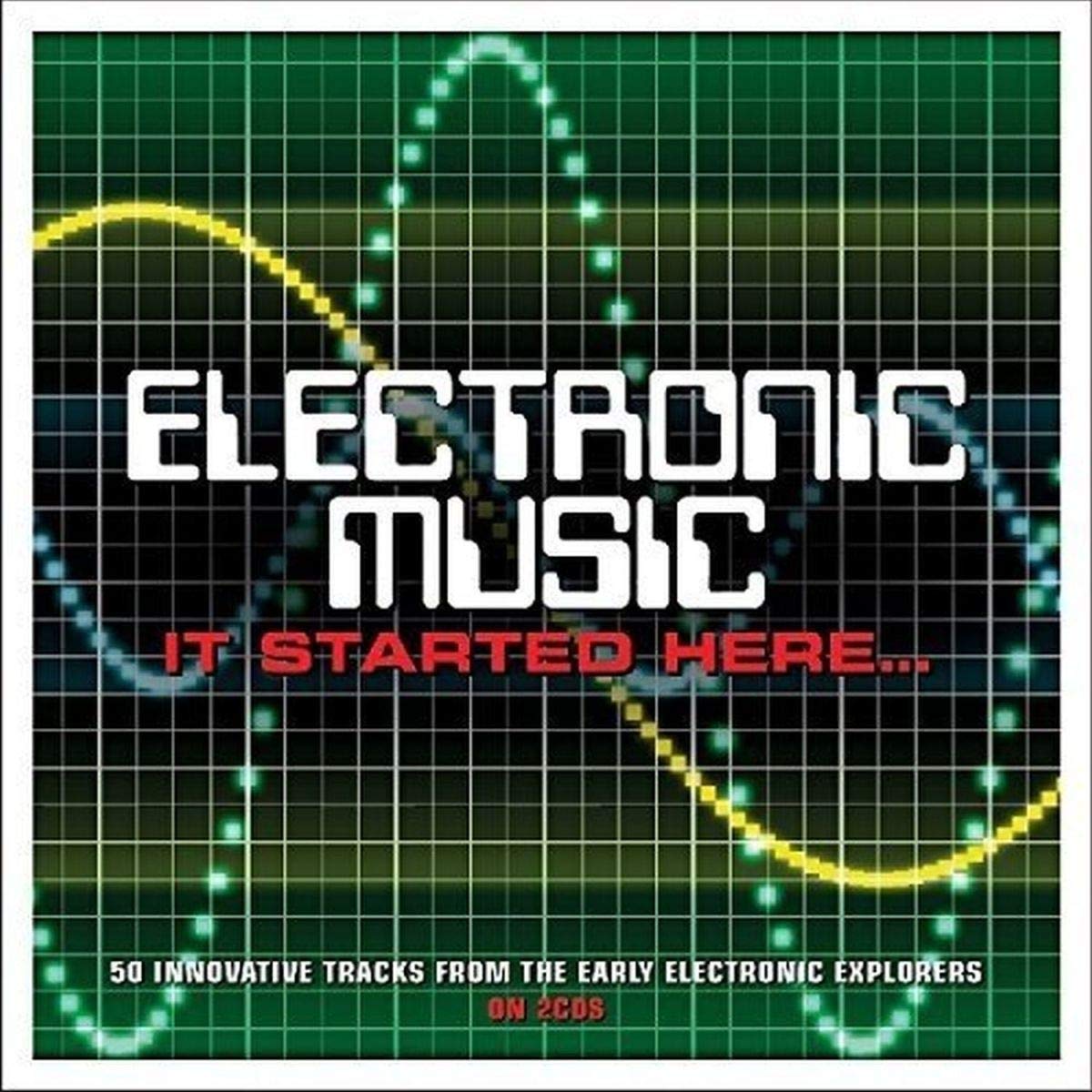 Electronic Music It Started Here