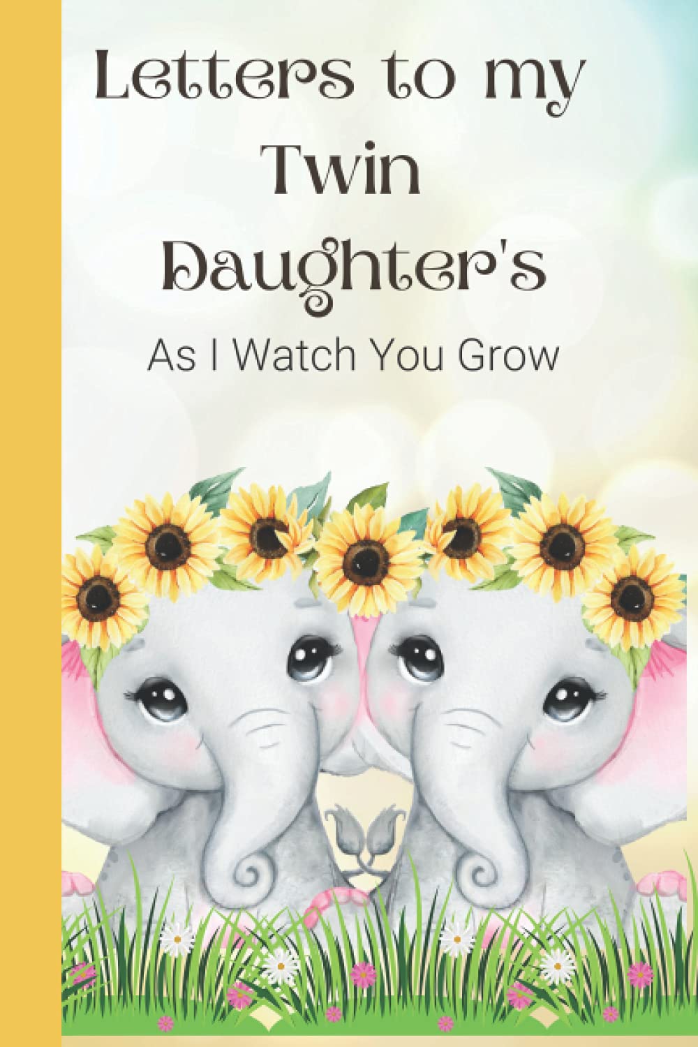 Letters To My Twin Daughters: A Cute lined Journal Baby Memory Book For Twin Girls