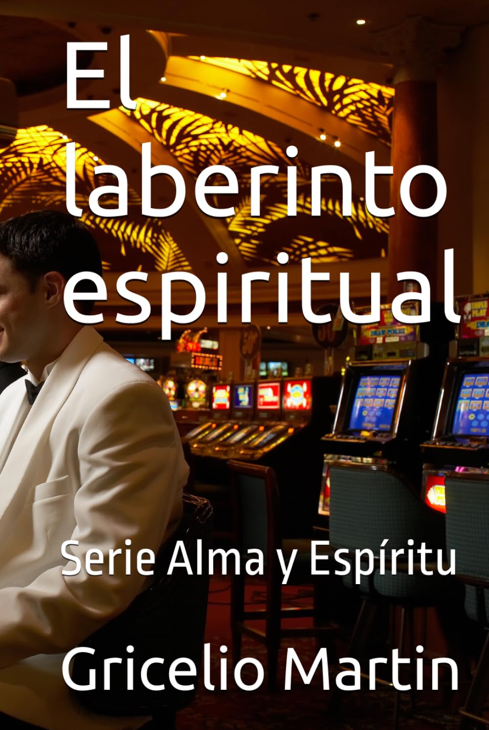 El laberinto espiritual: Serie Alma y Espíritu
