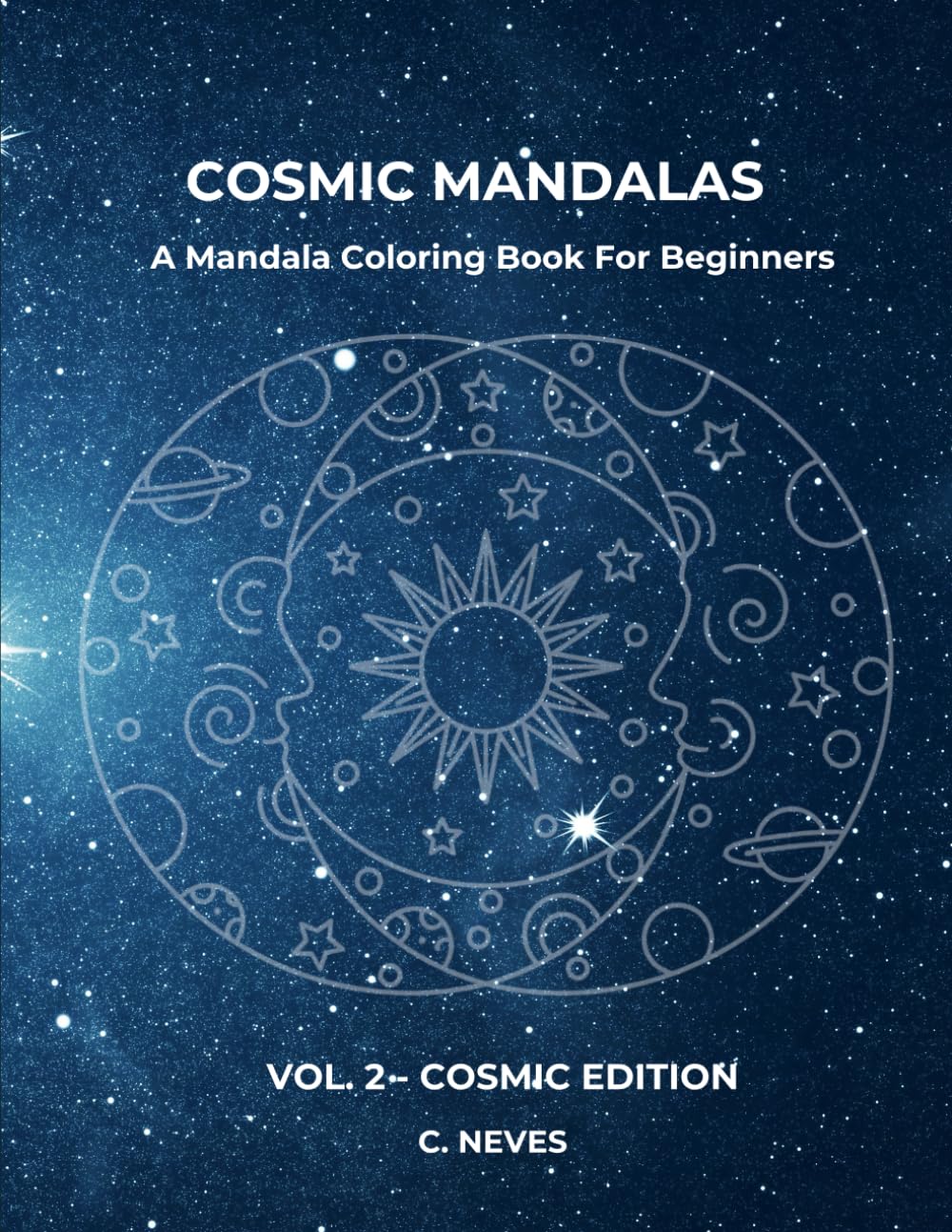 Cosmic Mandalas - Volume 2: A Mandala Coloring Book for Beginners
