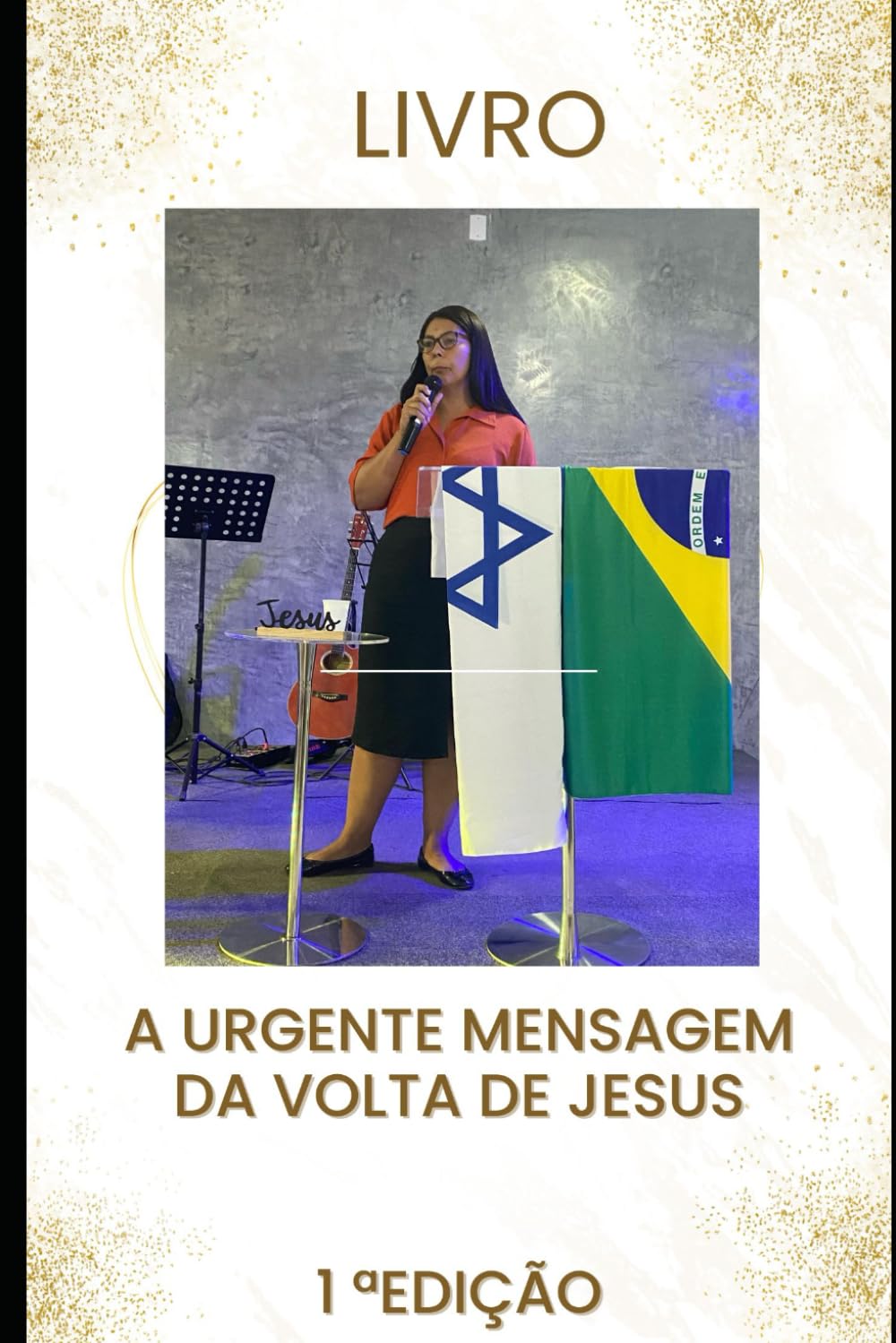 Jesus te ama e ele esta voltando: Uma Jornada Espiritual até o Fim dos Tempos"
