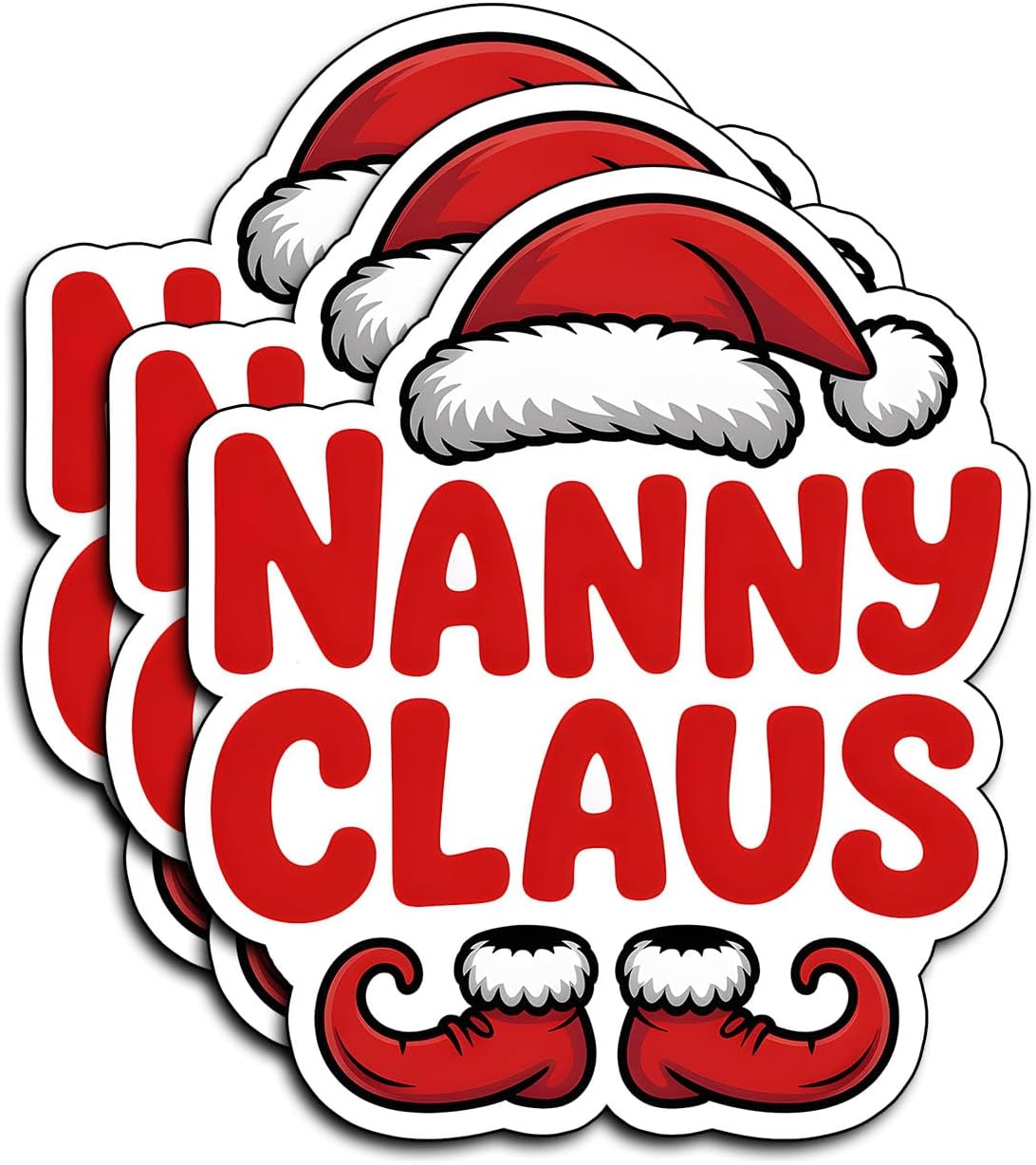 (3Pcs) Nanny Claus Stickers Christmas Gifts for Nannies Fun Decorating Xmas Christmas Gifts Waterproof Holiday Quotes Vinyl Decals for Kindle Water Bottle Bumper Car Hard Hat Phone Laptop 3"