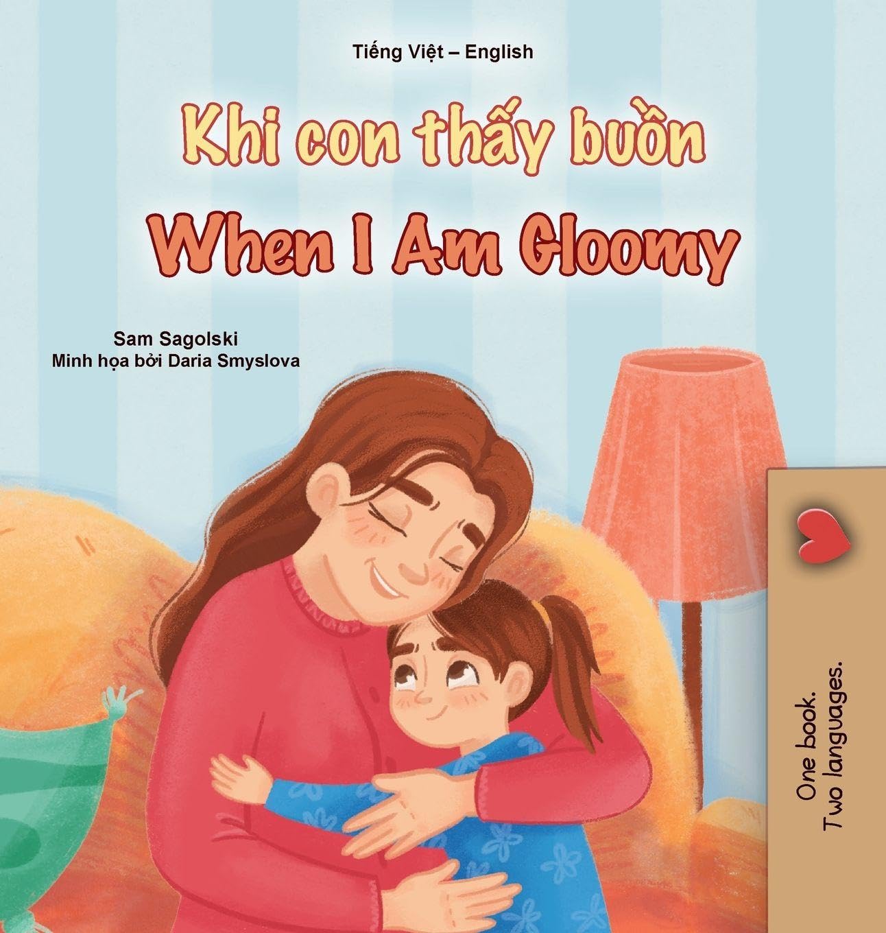 When I am Gloomy (Vietnamese English Bilingual Children's Book) (Vietnamese English Bilingual Collection)