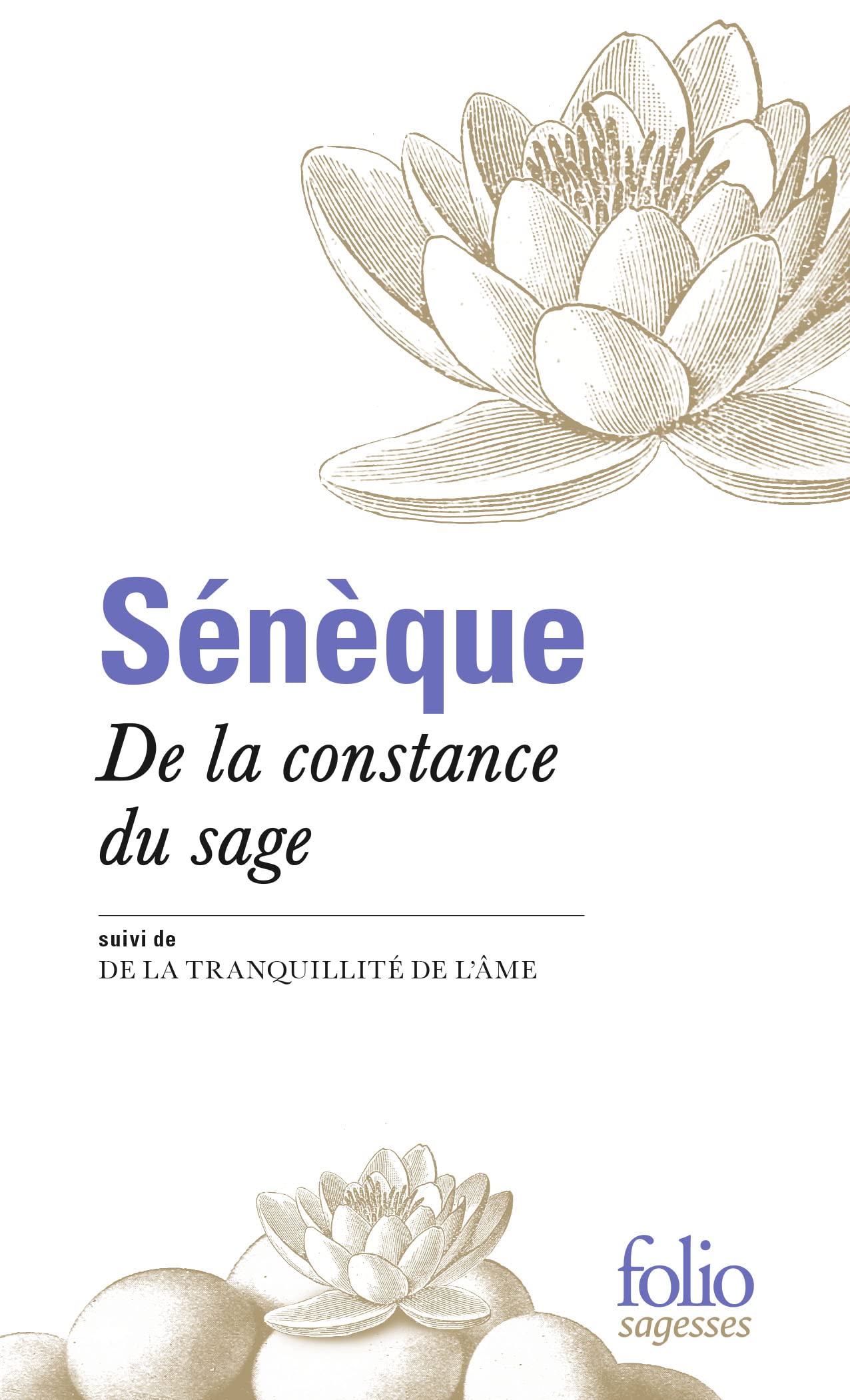 De la constance du sage/De la tranquillité de l'âme (Folio Sagesses)