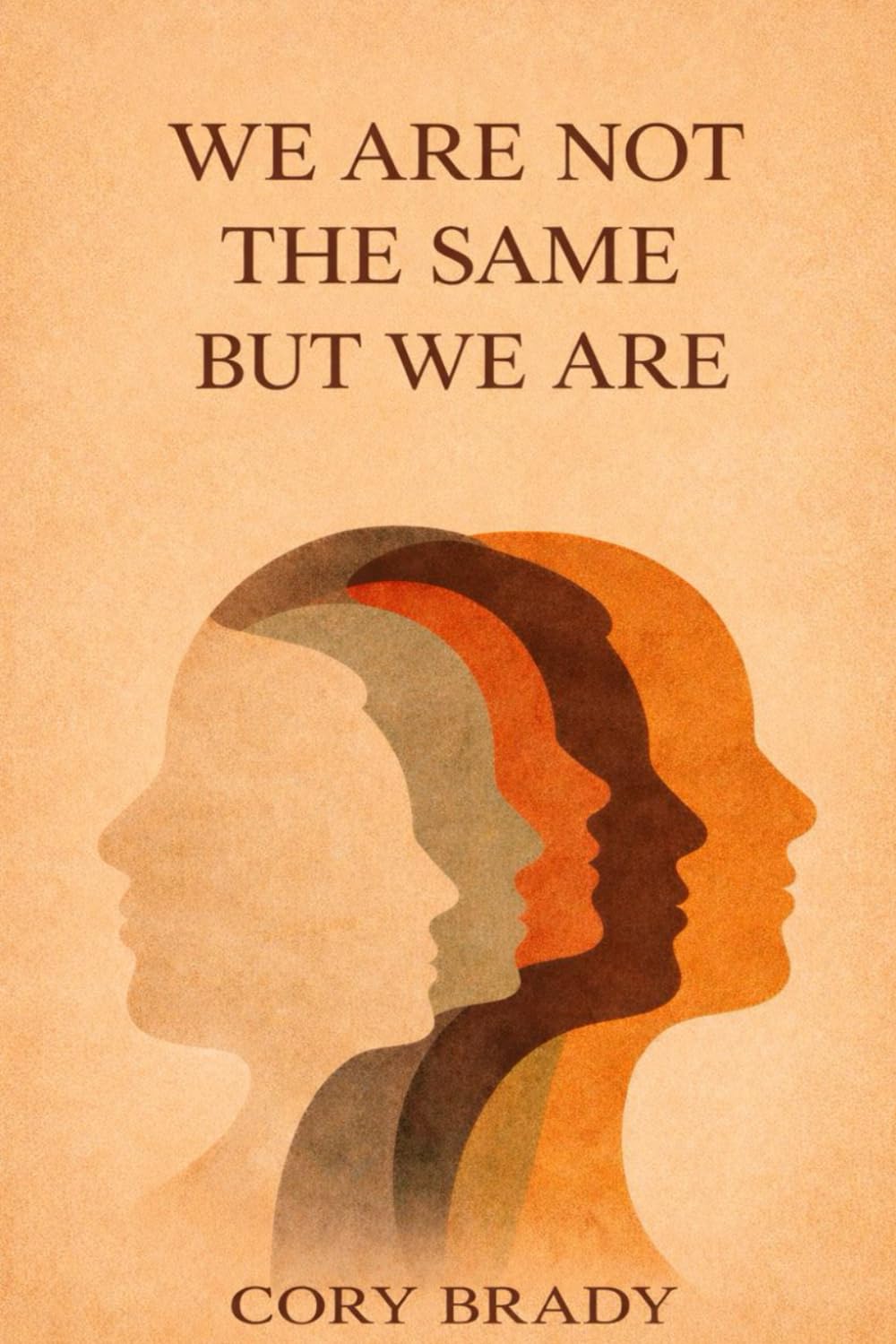 We Are Not the Same but We Are