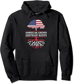 American Grown with Austrian Roots - Austria Hoodie