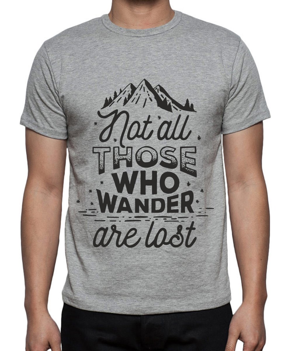 Caseria Men's Round Neck Cotton Half Sleeved T-Shirt with Printed Graphics - Not All Those Who Wander are Lost Pattern
