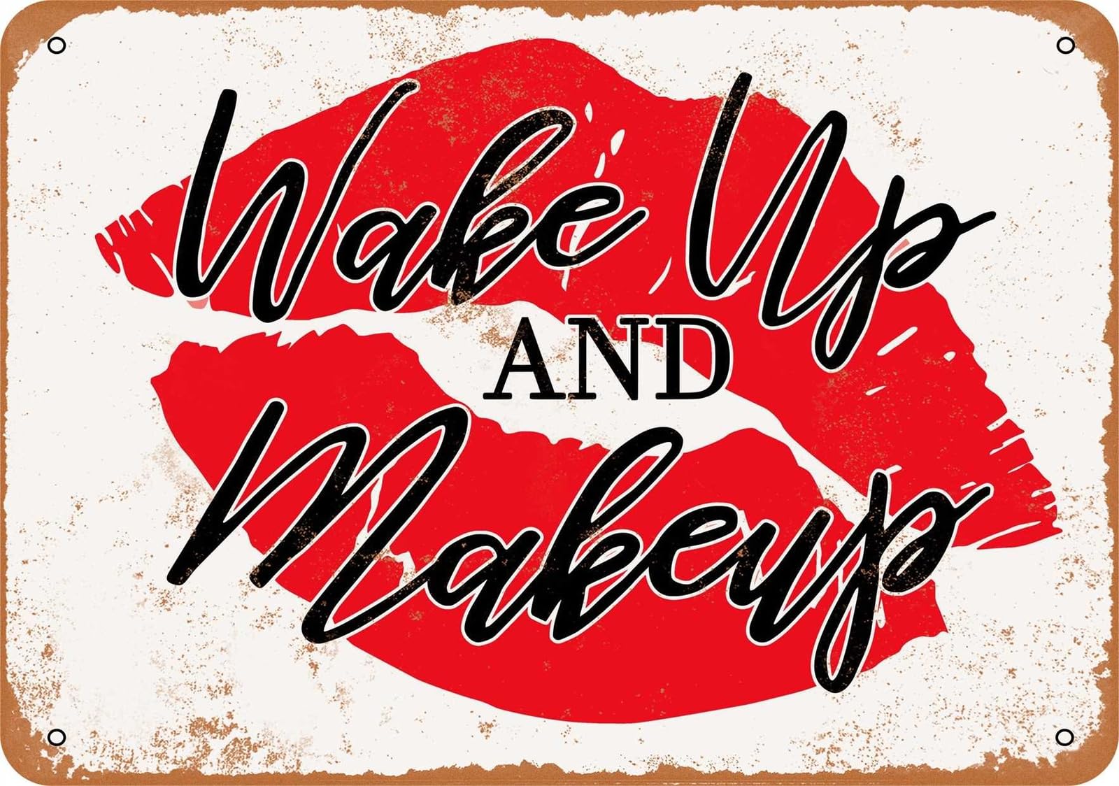 Miaomansenstore Metal Sign - Wake Up And Makeup - Vintage Look Home Decor