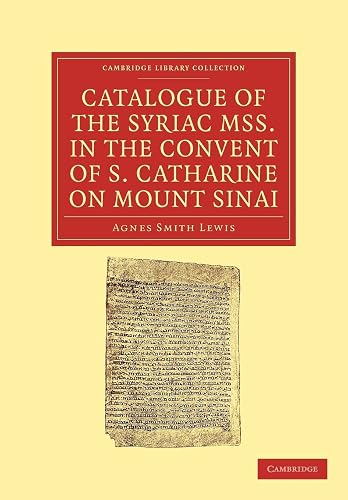 Catalogue of the Syriac MSS. in the Convent of S. Catharine on Mount Sinai (Cambridge Library Collection - Biblical Studies)