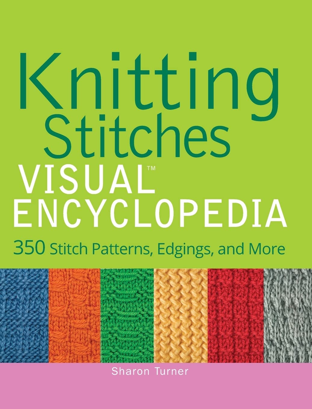 Knitting Stitches VISUAL Encyclopedia Turner, Sharon 9781118018958