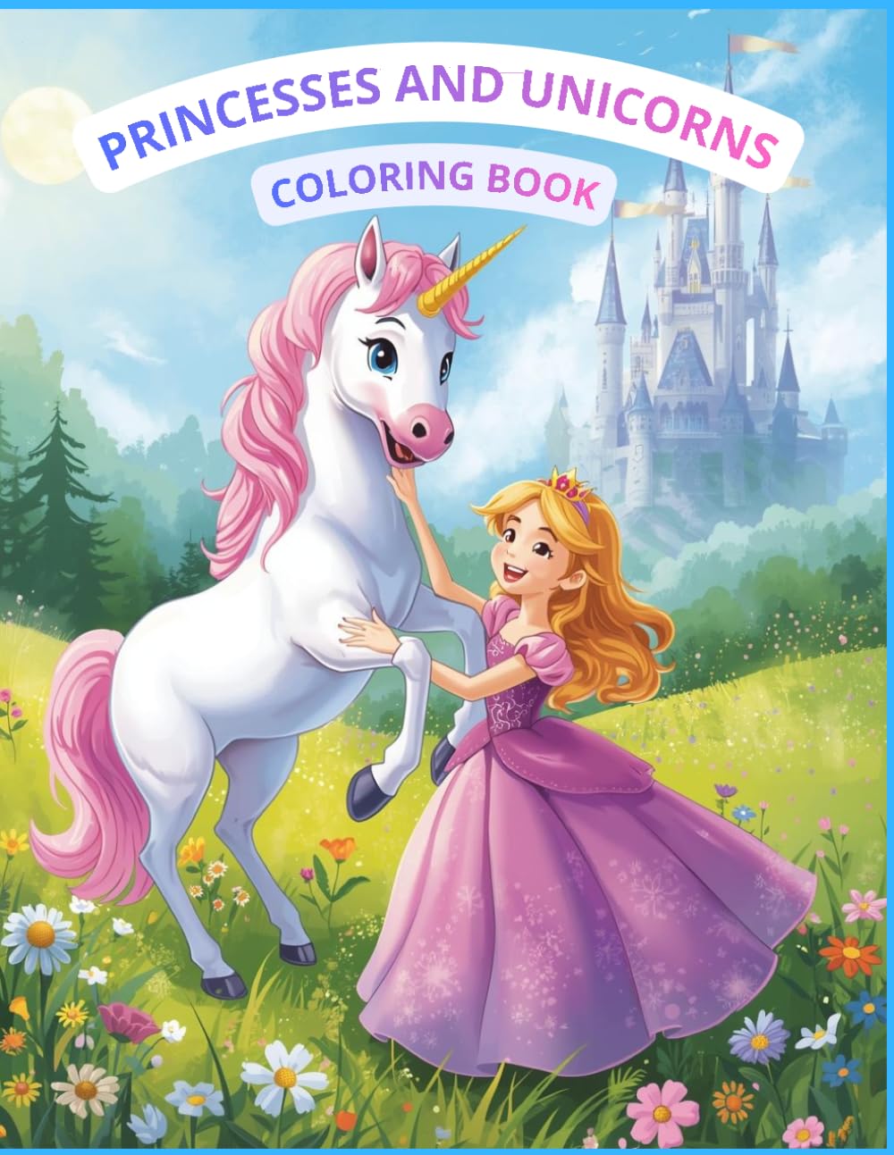 PRINCESSES AND UNICORNS