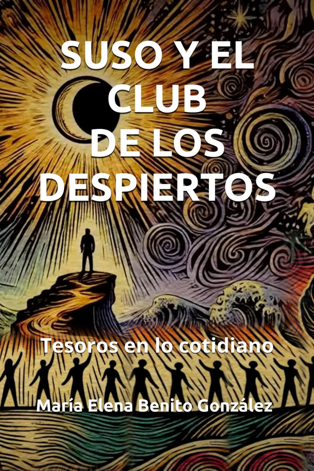 Suso y el club de los despiertos: Tesoros en lo cotidiano (Suso y los guardianes de la luz)