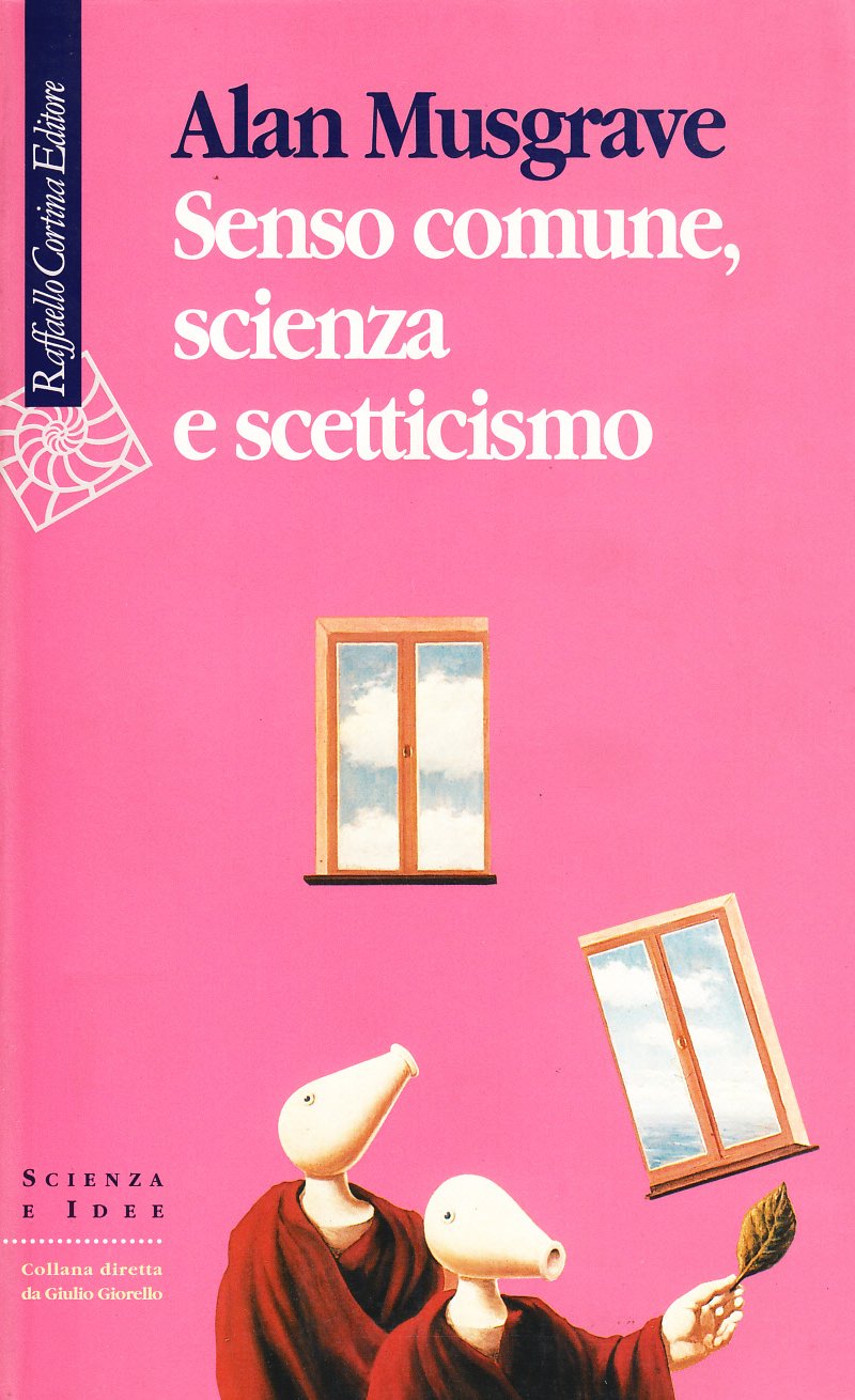Senso Comune, Scienza E Scetticismo - 4