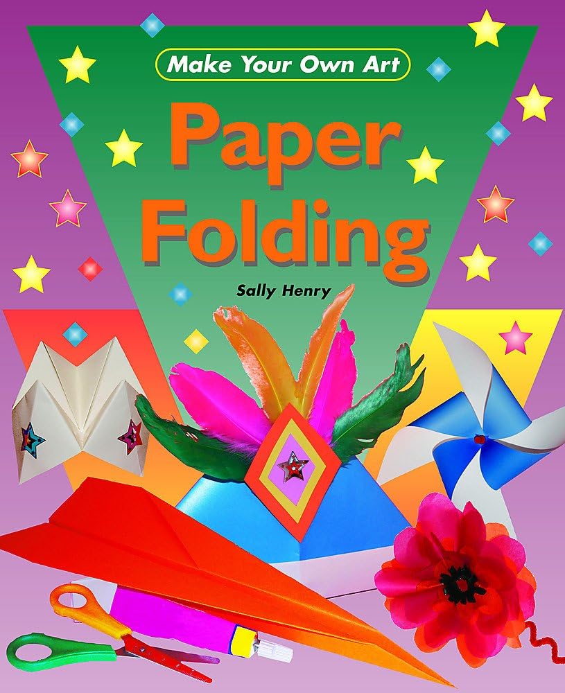 Paper Folding (Make Your Own Art)