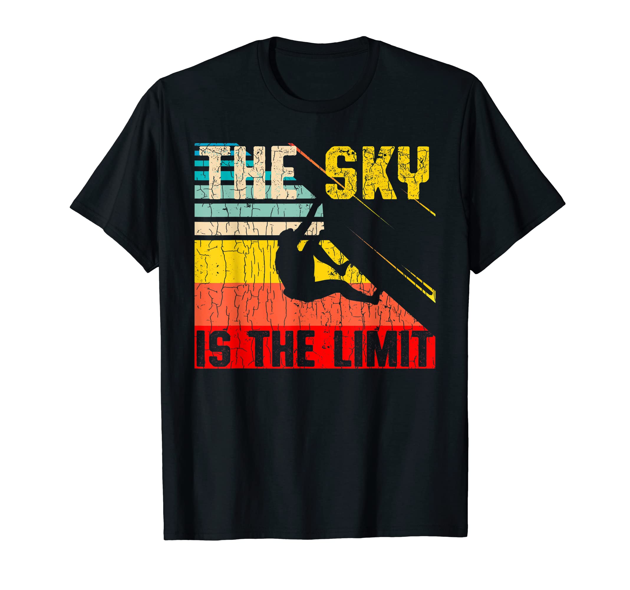 Funny Climbing Apperal Co.The Sky Is The Limit T-Shirt