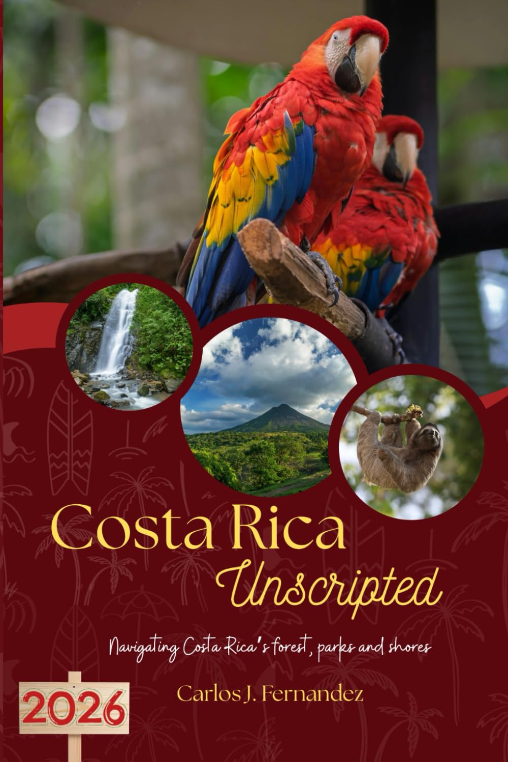 COSTA RICA UNSCRIPTED 2026: Navigating Costa Rica’s forest, parks and shores