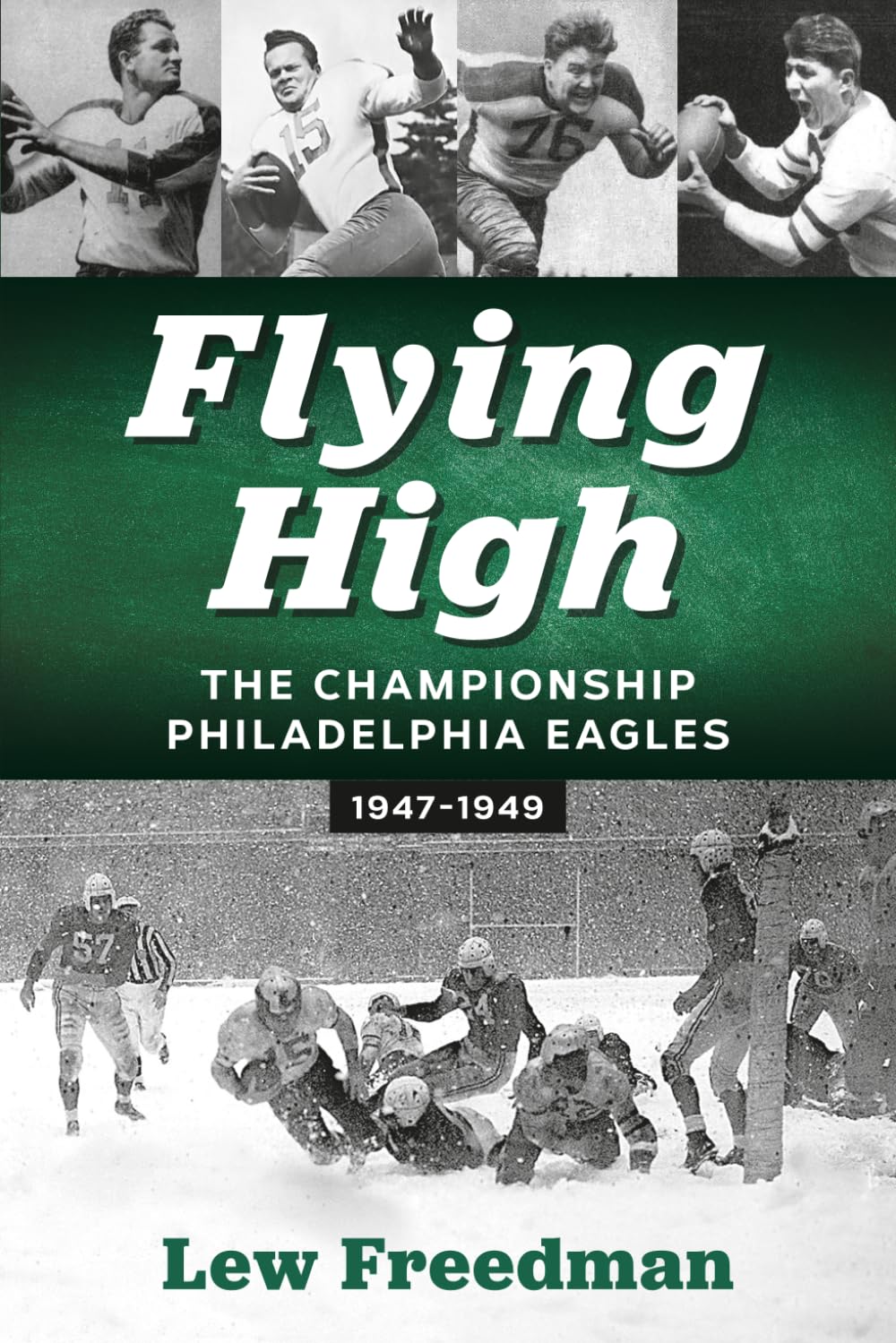 Flying High: The Championship Philadelphia Eagles 1947-1949